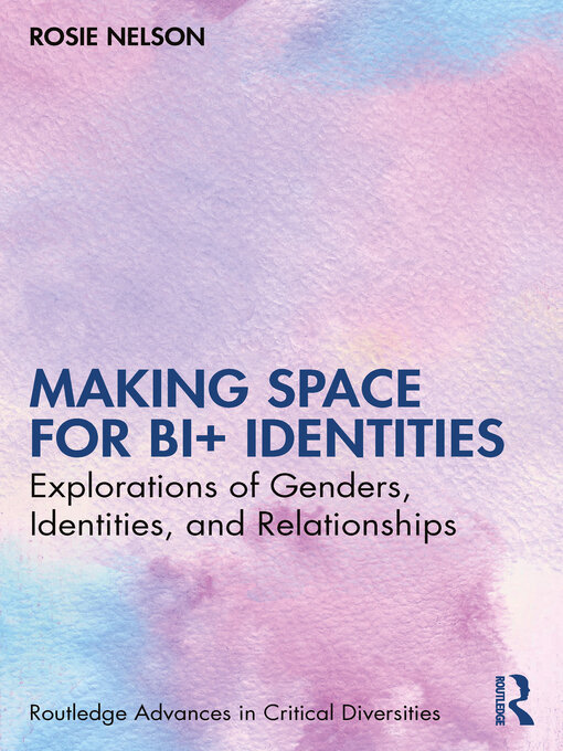 Title details for Making Space for Bi+ Identities by Rosie Nelson - Wait list